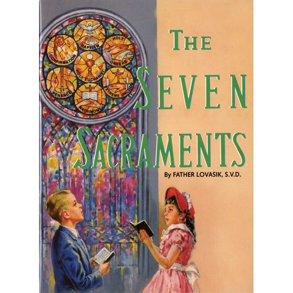Seven Sacraments by Fr Lovasik