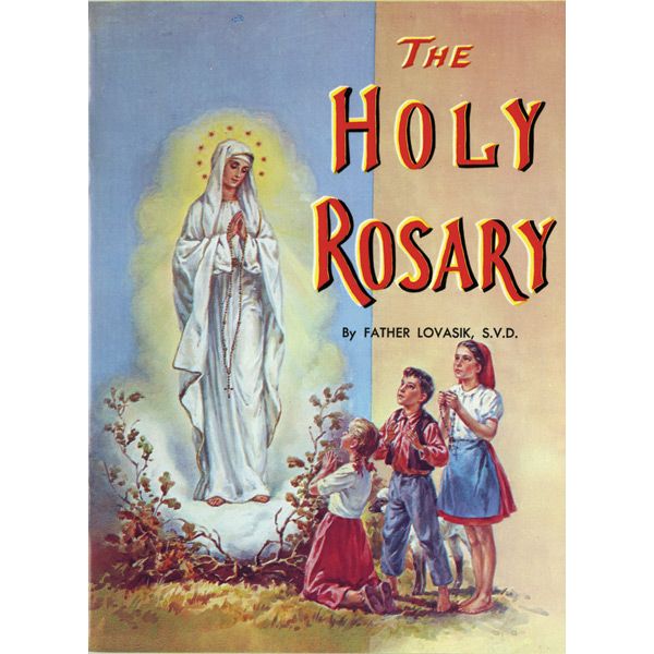 The Holy Rosary by Fr Lovasik