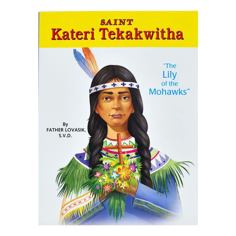 Kateri Tekakwitha by Fr Lovasik