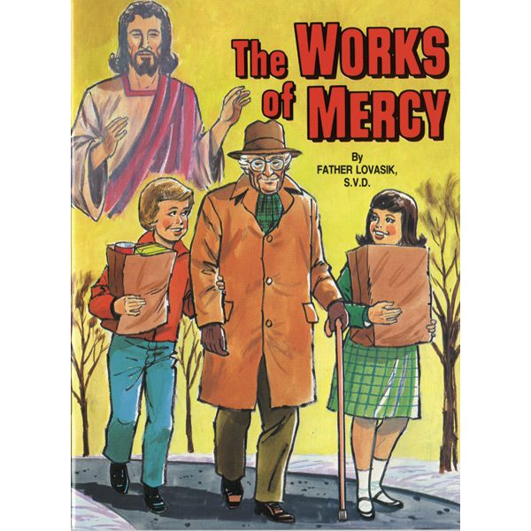 The Works of Mercy by Fr Lovasik