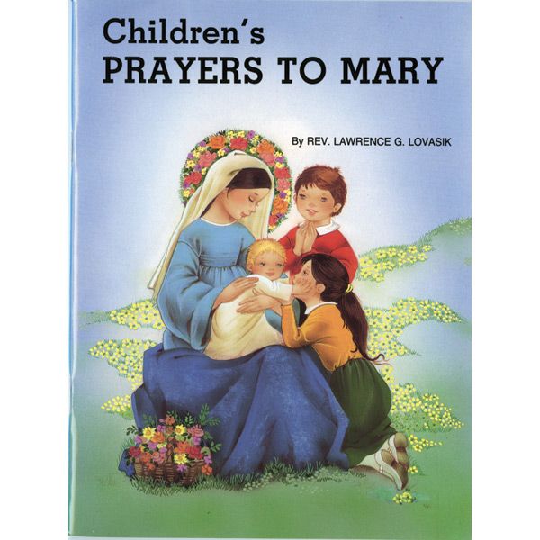 Children's Prayers to Mary by Fr Lovasik