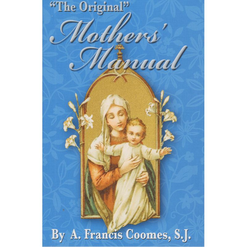 Original Mothers Manual by Fr Francis Coomes