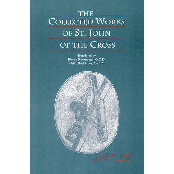 Collected Works of St John of the Cross by Kieran Kavanaugh