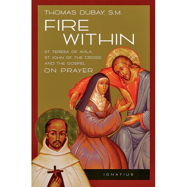 Fire Within by Fr Thomas Dubay