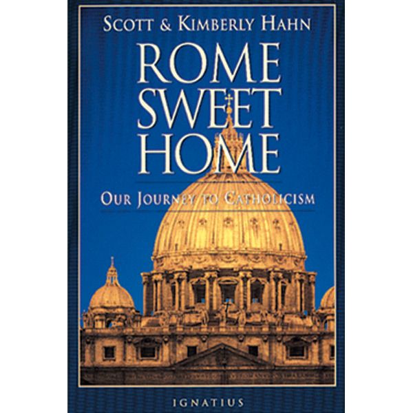 Rome Sweet Home by Scott and Kimberly Hahn