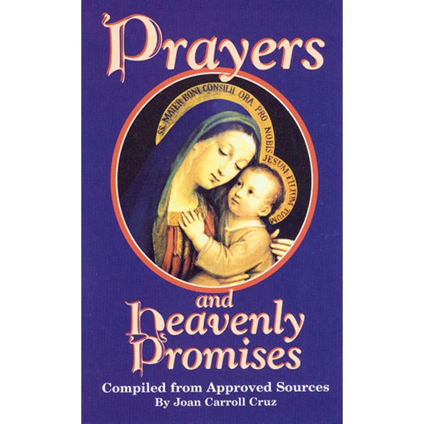 Prayers and Heavenly Promises copliled by Joan Carroll Cruz