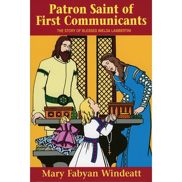 Patron Saint of First Communicants