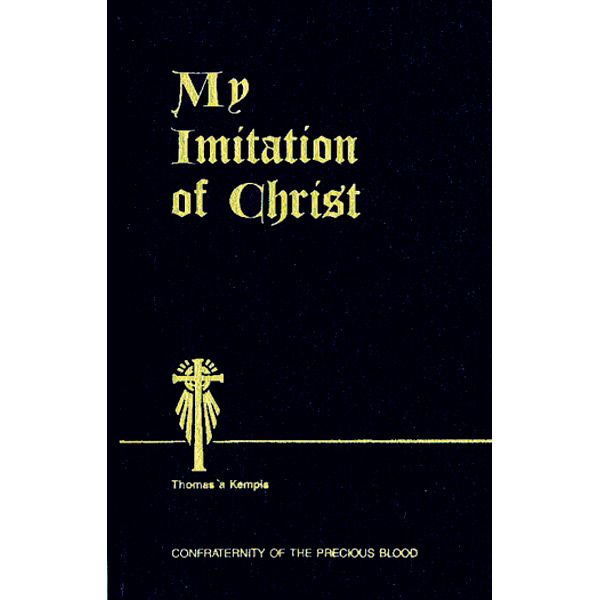 My Imitation of Christ by Thomas A Kempis