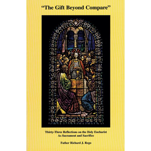 Gift Beyond Compare by Fr Richard Rego
