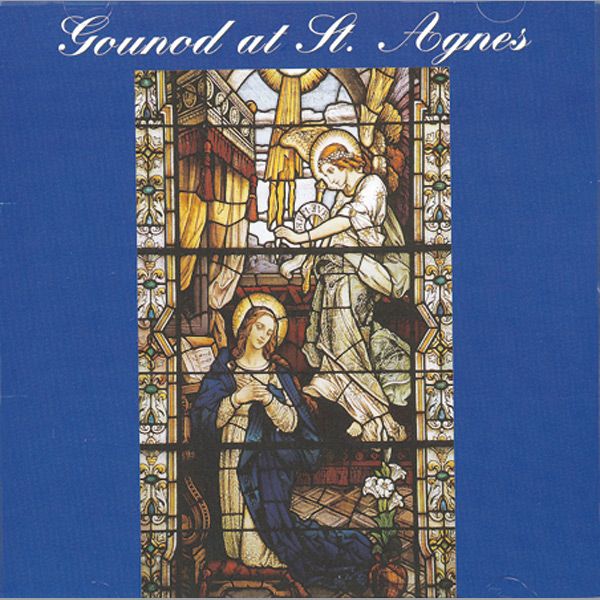 Gounod at St. Agnes CD
