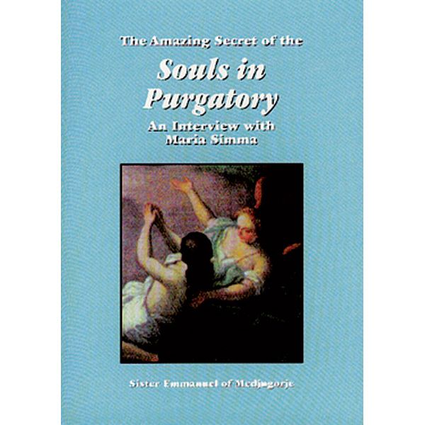 Souls in Purgatory by Sr Emmanuel of Medjugorje