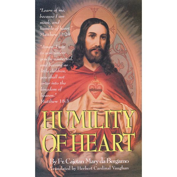 Humility of Heart by FR Cajetan