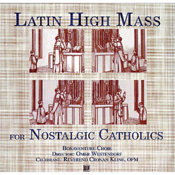 Latin High Mass CD by Bonaventure Choir