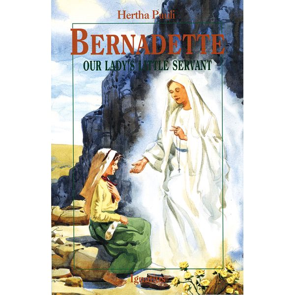 St Bernadette Our Lady's Little Servant