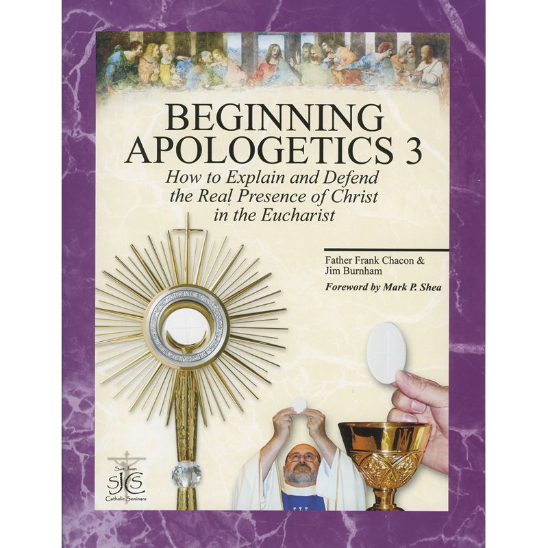 Beginning Apologetics Volume III by Fr Frank Chacon