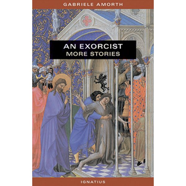 An Exorcist More Stories by Fr Gabriele Amorth