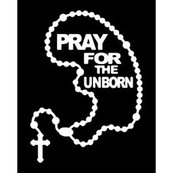 Pray for the Unborn Auto Decal