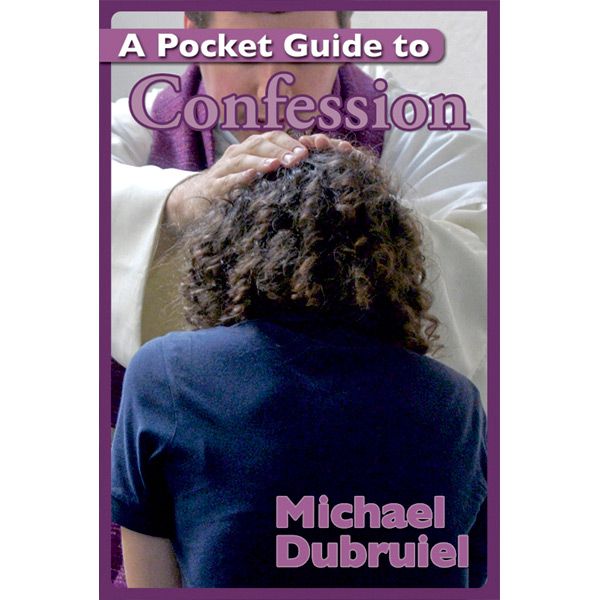 Pocket Guide to Confession by Michael Dubruiel