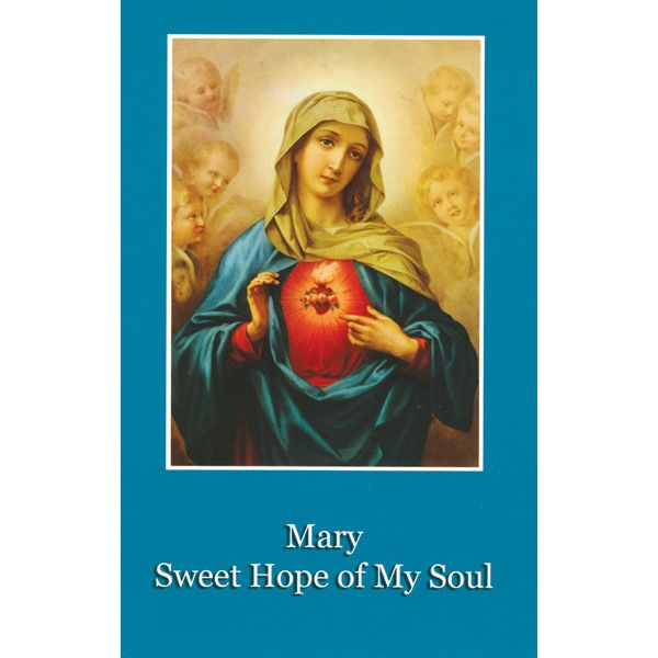 Mary Sweet Hope of My Soul by Slaves of the Immaculate Heart