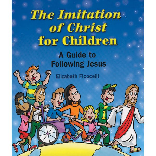 Imitation of Christ for Children by Elizabeth Ficocelli