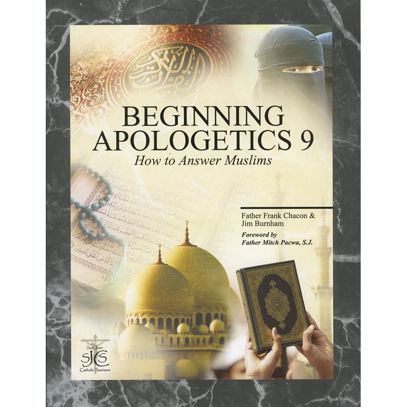Beginning Apologetics Volume 9 by Fr Frank Chacon