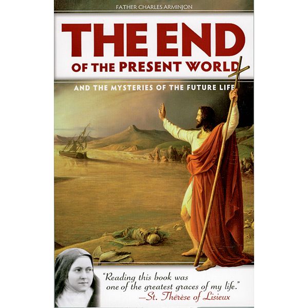 The End of the Present World by Fr Charles Arminjon