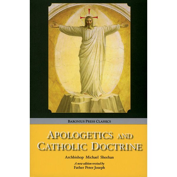 Apologetics and Catholic Doctrine by Archbishop Michael Sheehan
