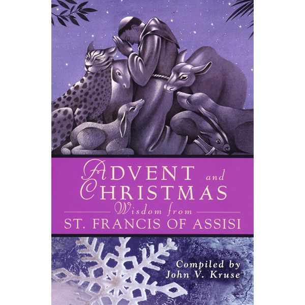 Advent and Christmas Wisdom from St Francis Assisi
