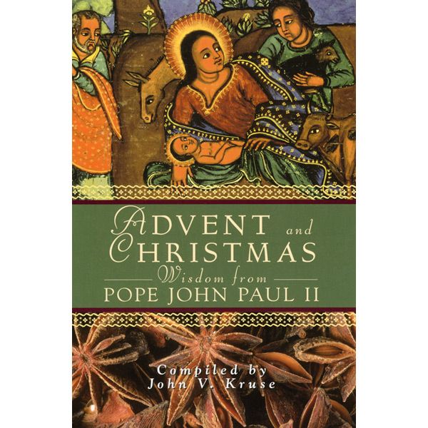Advent and Christmas Wisdom from Pope John Paul II