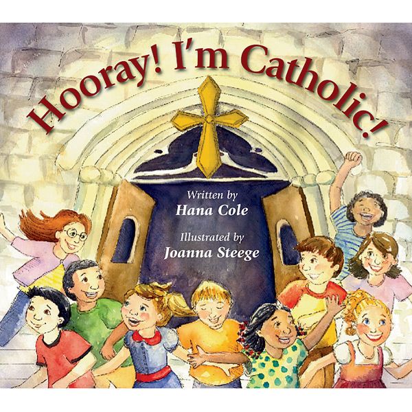 Hooray I'm Catholic by Hana Cole