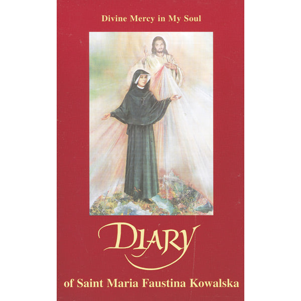 Diary of St Maria Faustina Kowalska by St Maria Faustina