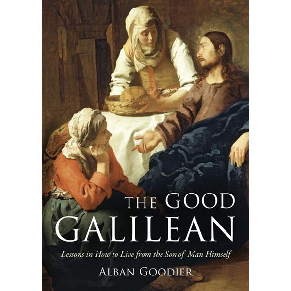 The Good Galilean by Archbishop Alban Goodier