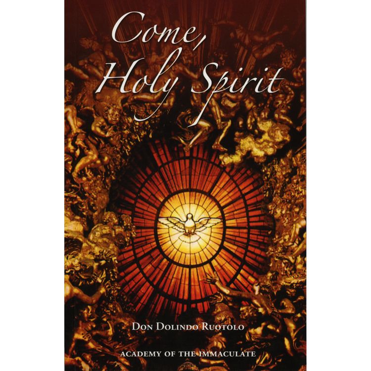 Come, Holy Spirit by Don Dolindo Ruotolo