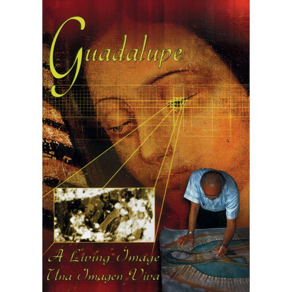 Guadalupe: A Living Image DVD