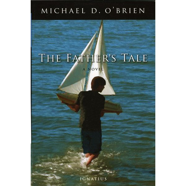 The Father's Tale by Michael O'Brien
