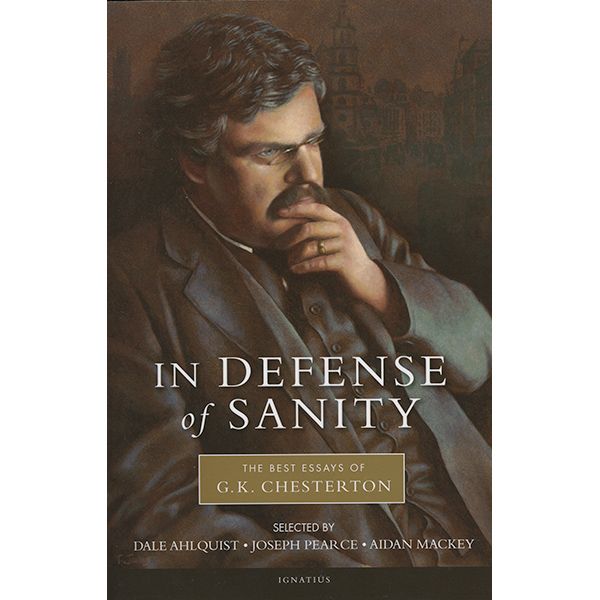 In Defense of Sanity by G K Chesteron