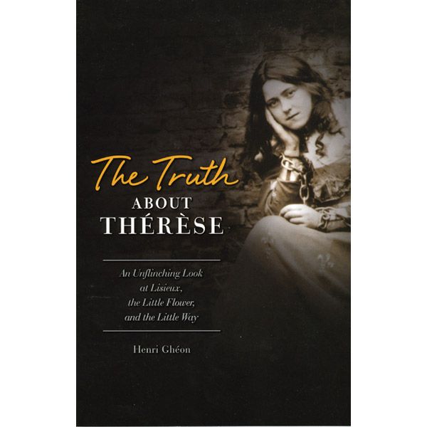 The Truth About Therese by Henri Gheon