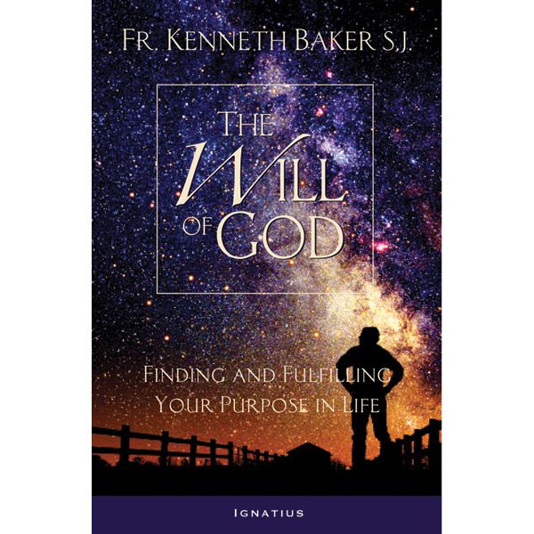 The Will of God by Kenneth Baker, SJ
