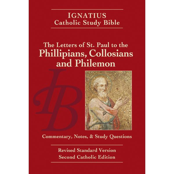 Philippians Colossians and Philemon Ignatius Catholic Study