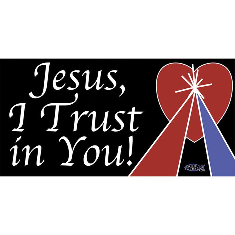 Jesus I Trust in You Bumper Sticker