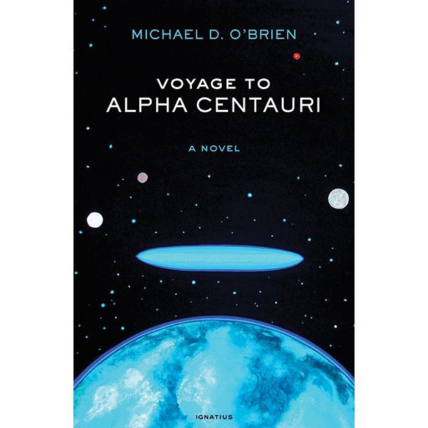 Voyage to Alpha Centauri by Michael D O'Brien