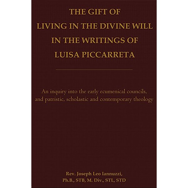 The Gift of Living in the Divine Will by Joseph Iannuzzi