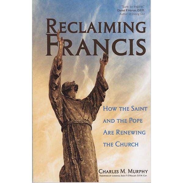 Reclaiming Francis by Charles M Murphy