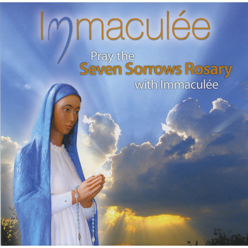 Pray the Seven Sorrows Rosary with Immaculee CD