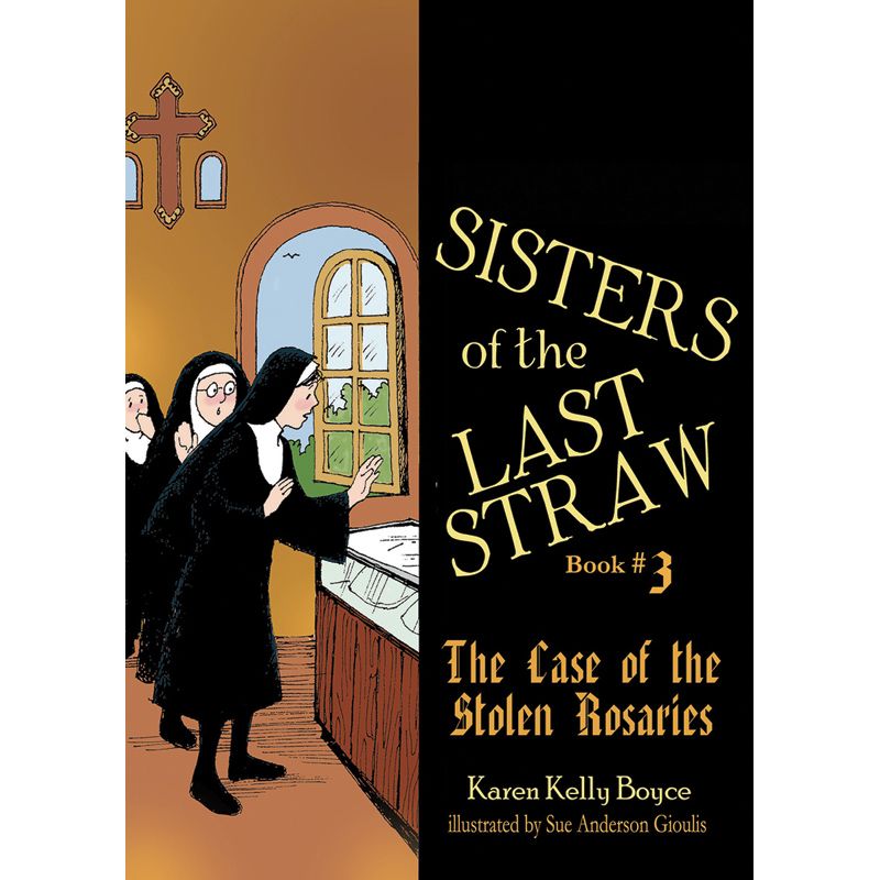 The Case of the Stolen Rosaries by Karen Kelly Boyce