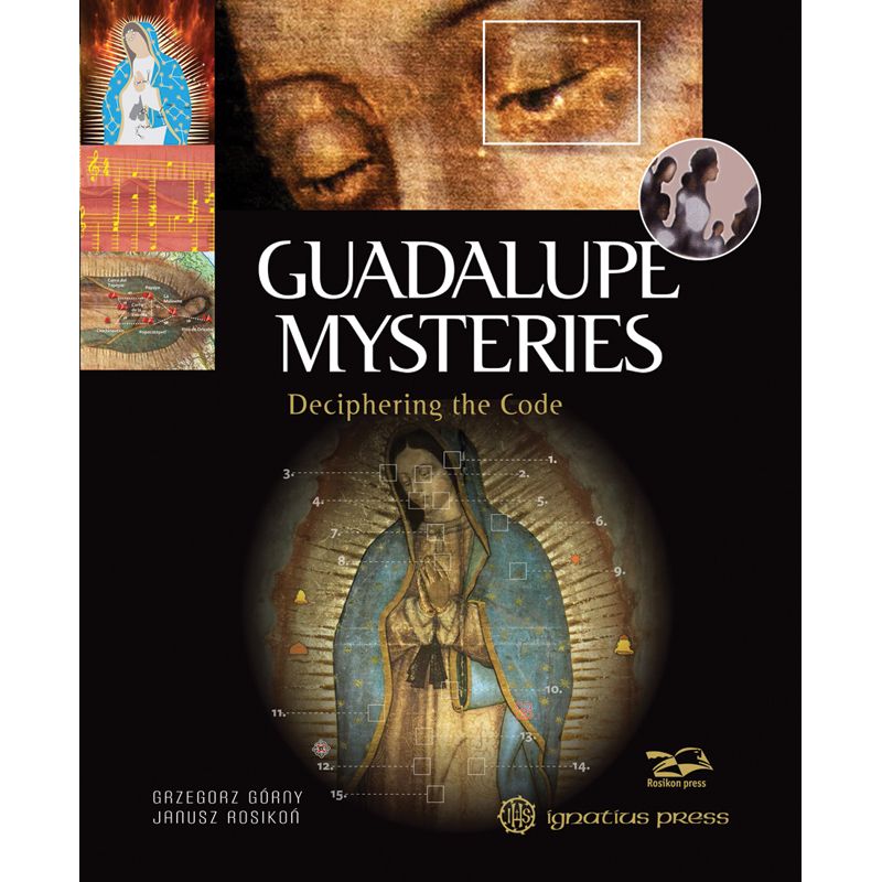 Guadalupe Mysteries By Grzegorz Gorny & Janusz Rosikon