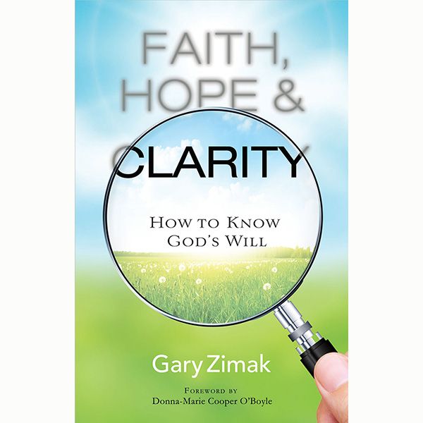 Faith Hope and Clarity by Gary Zimak