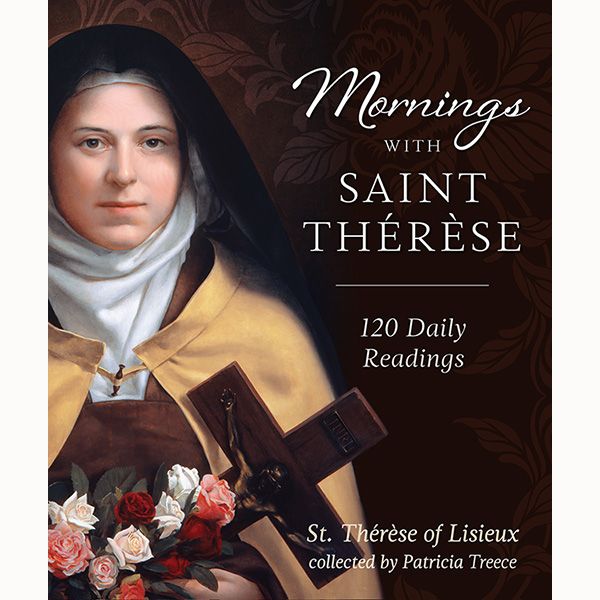 Mornings with Saint Therese by Patrica Treece