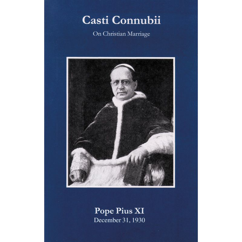 Casti Connubii (Pius XI 1930) Encyclical