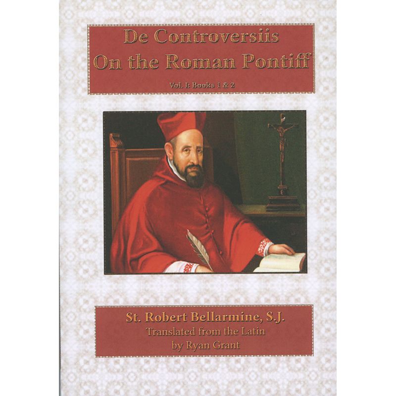 On the Roman Pontiff by St Robert Bellarmine S.J.